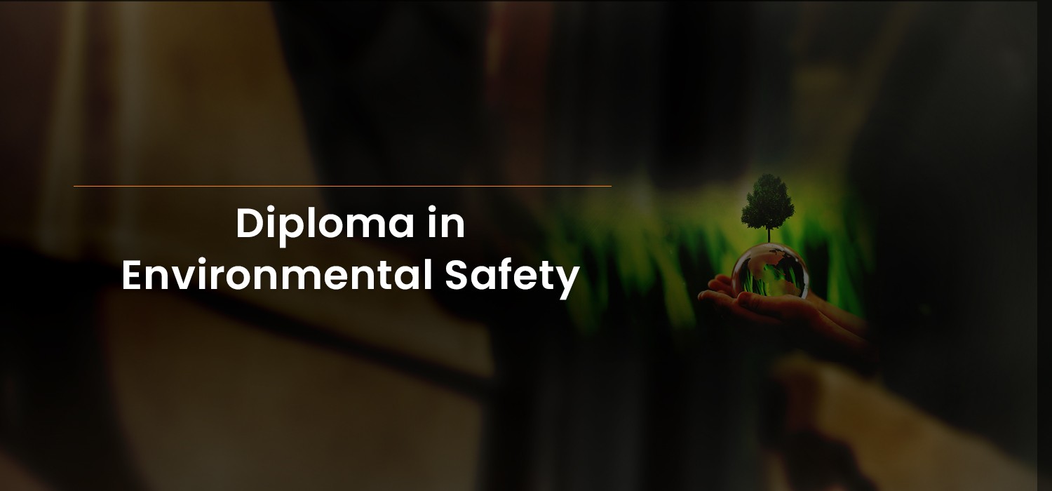 Diploma in Environmental Safety