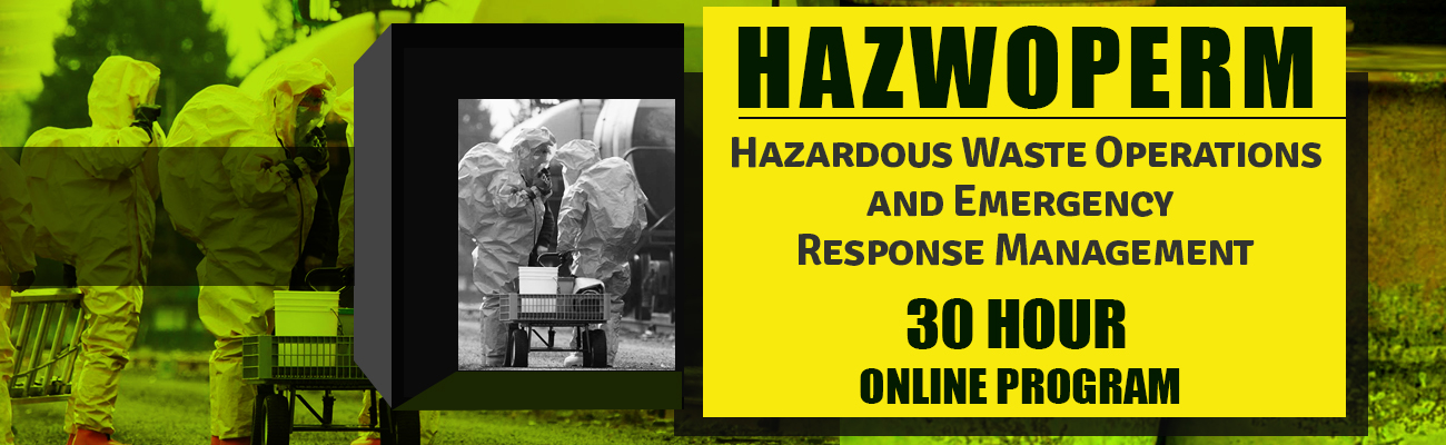 Hazardous Waste Operations and Emergency Response Management