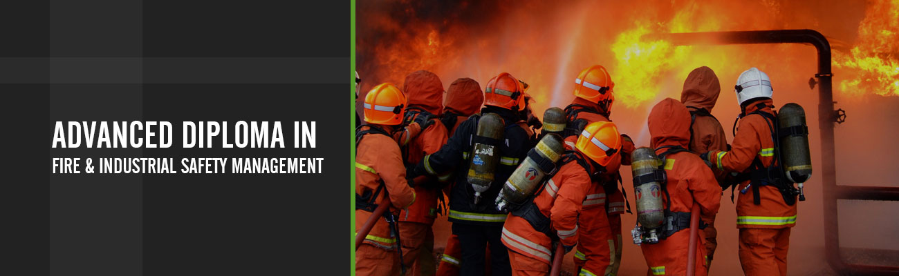 Advanced Diploma in Fire & Industrial Safety Management