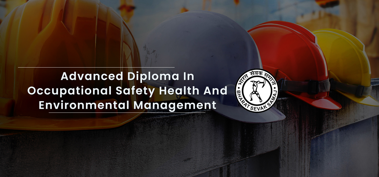 Advanced Diploma In Occupational Safety Health And Environmental Management 