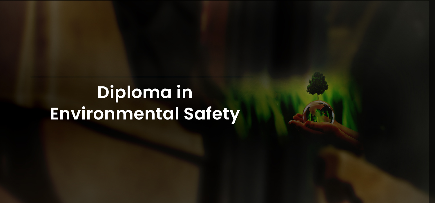 Diploma in Environmental Safety