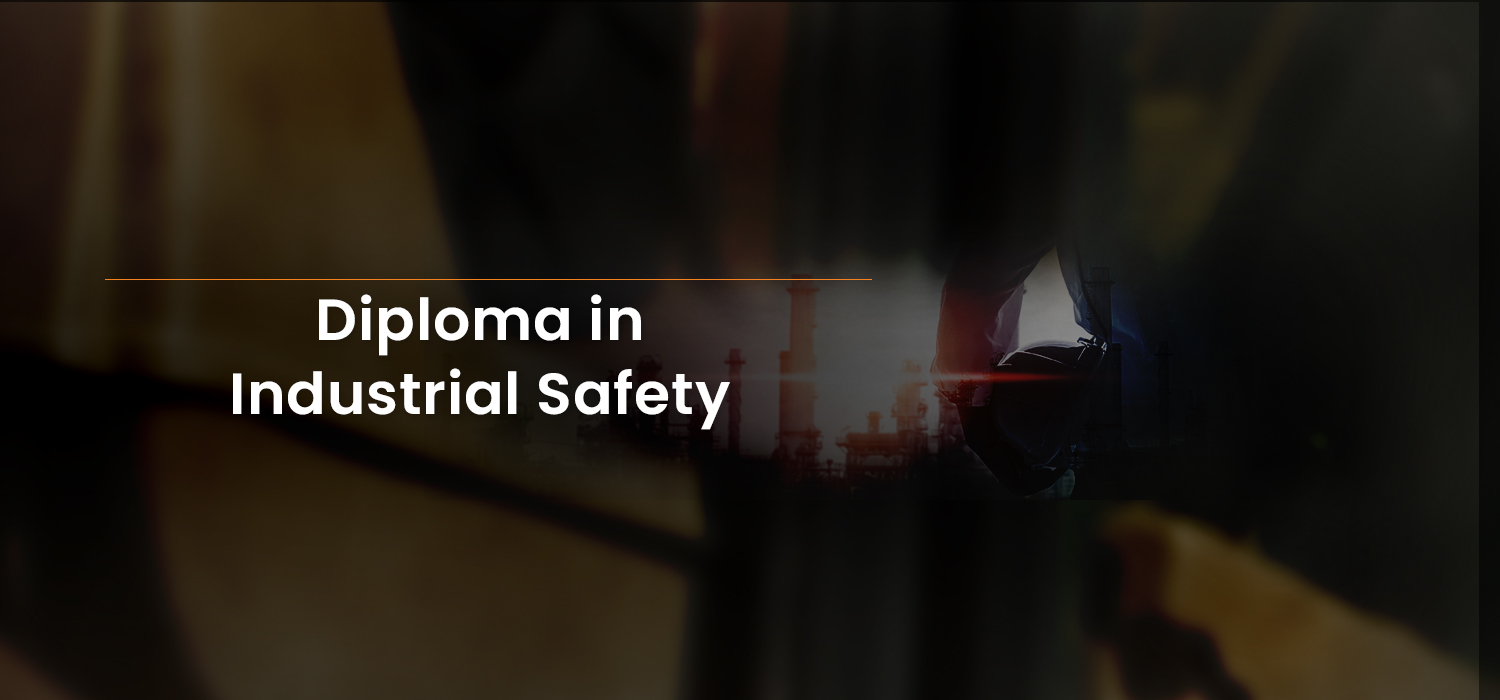 Diploma in Industrial Safety