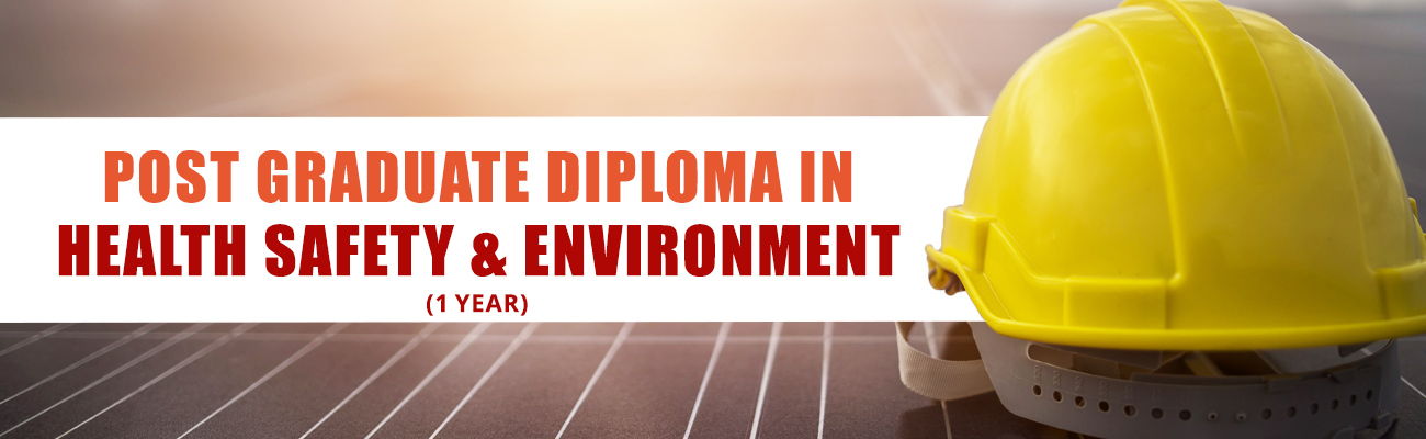 Post Graduate Diploma in Health Safety & Environment (1 Year Program)